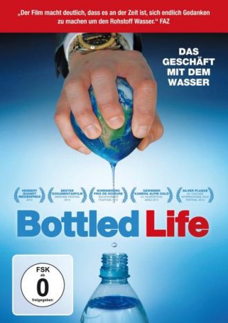 Bottled Life - Das Geschäft mit dem Wasser