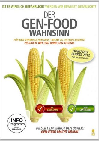 Der Gen-Food Wahnsinn