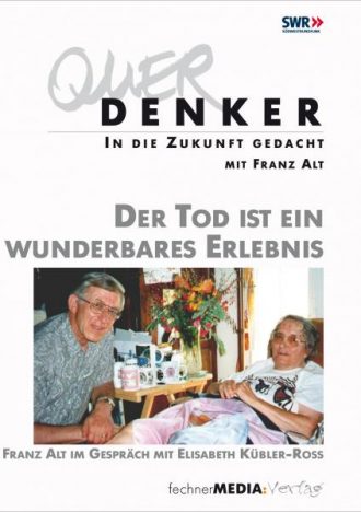 Der Tod ist ein wunderbares Erlebnis