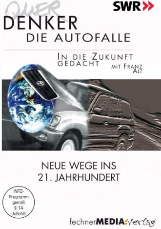 Die Autofalle - Neue Wege ins 21. Jahrhundert