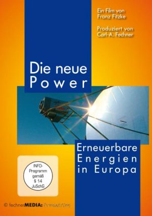 Die neue Power - Erneuerbare Energien in Europa