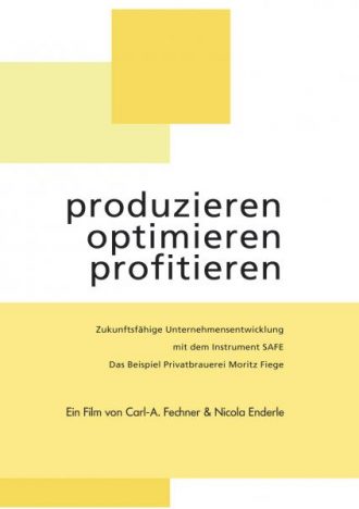 produzieren, optimieren, profitieren Zukunftsfähige Unternehmensentwicklung mit dem Instrument SAFE